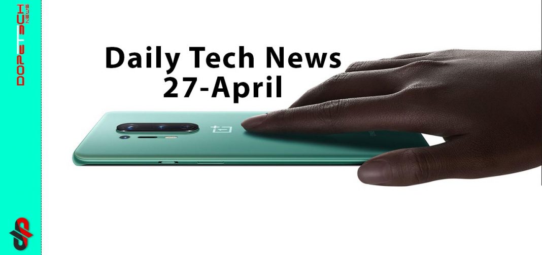 Daily tech news 27 April 2020