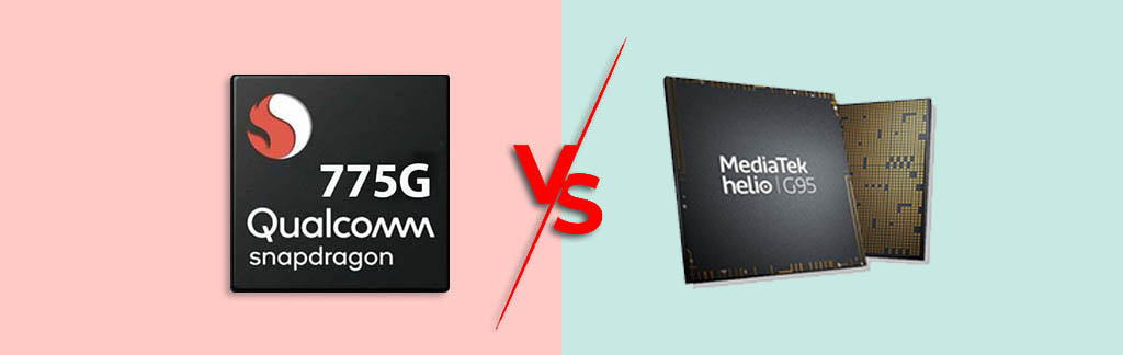 Mediatek Helio G95 Vs Snapdragon 775G Specification Comparison