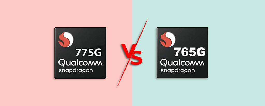 Qualcomm Snapdragon 775G Vs Snapdragon 765G Specification Comparison