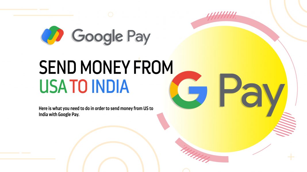 How to Send Money From US to India Using Google Pay Application 2021