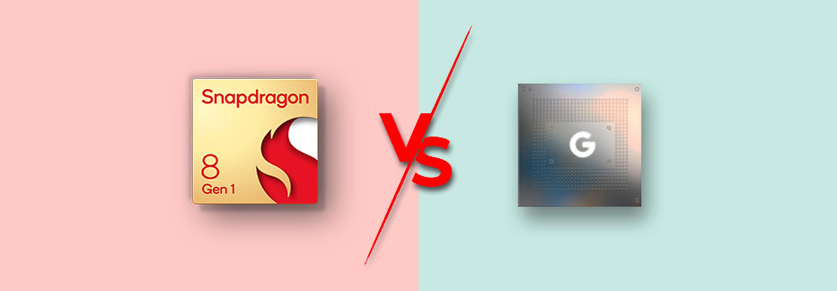Qualcomm Snapdragon 8 Gen 1 Vs Google Tensor Specification Comparison